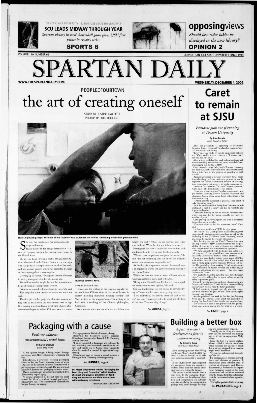 The Art of Creating Oneself to Remain STORY by JUSTINE DACOSTA PHOTOS by KRIS HOLLAND at SJSU President Pulls out of Runmng IPS" � at Towson University