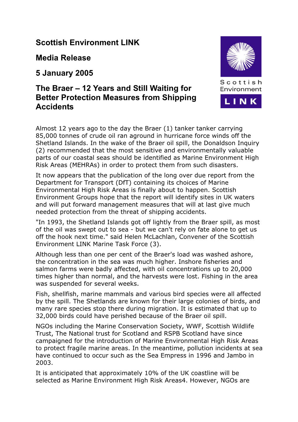 Scottish Environment LINK Media Release 5 January 2005 the Braer – 12 Years and Still Waiting for Better Protection Measures from Shipping Accidents