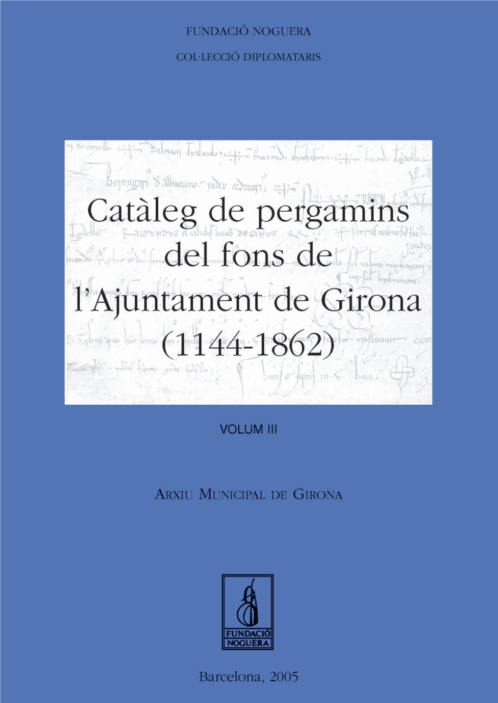 Catàleg De Pergamins Del Fons De L'ajuntament De Girona
