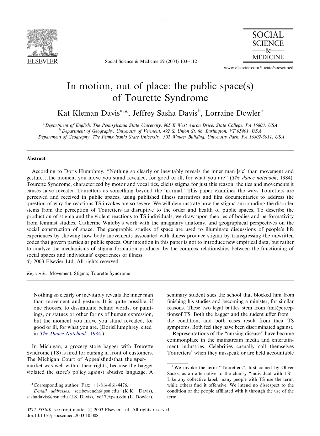 In Motion, out of Place: the Public Space(S) of Tourette Syndrome Kat Kleman Davisa,*, Jeffrey Sasha Davisb, Lorraine Dowlerc