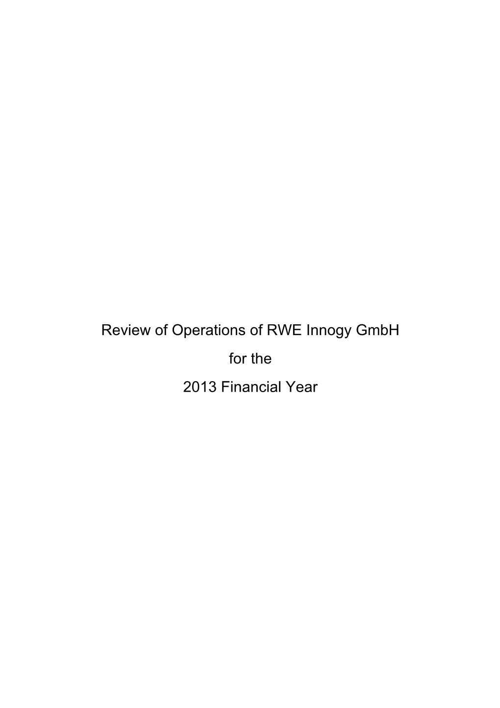 Review of Operations of RWE Innogy Gmbh for the 2013 Financial Year