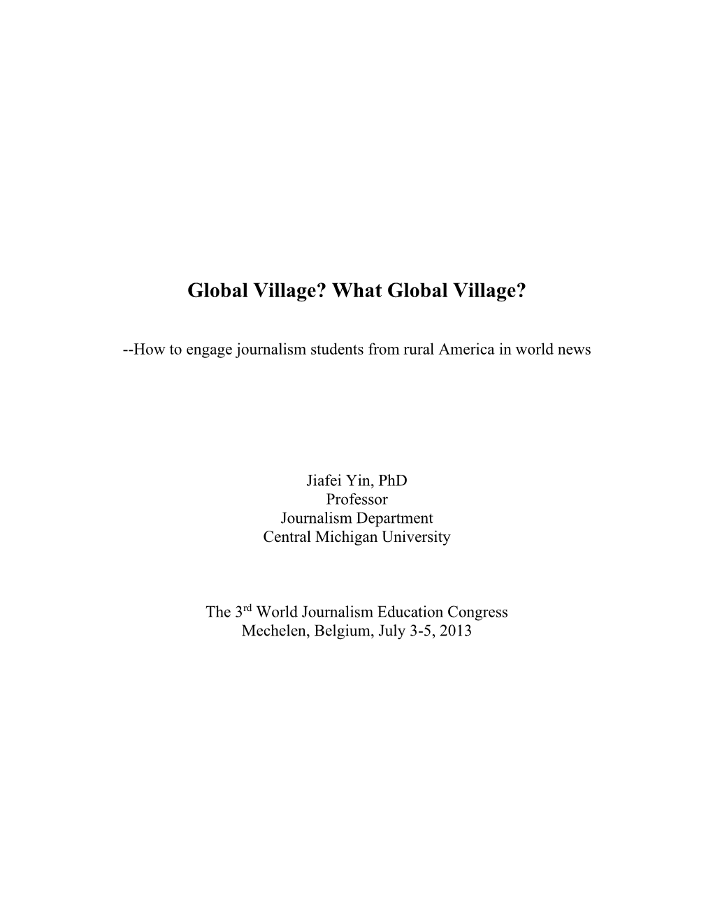 Global Village? What Global Village?