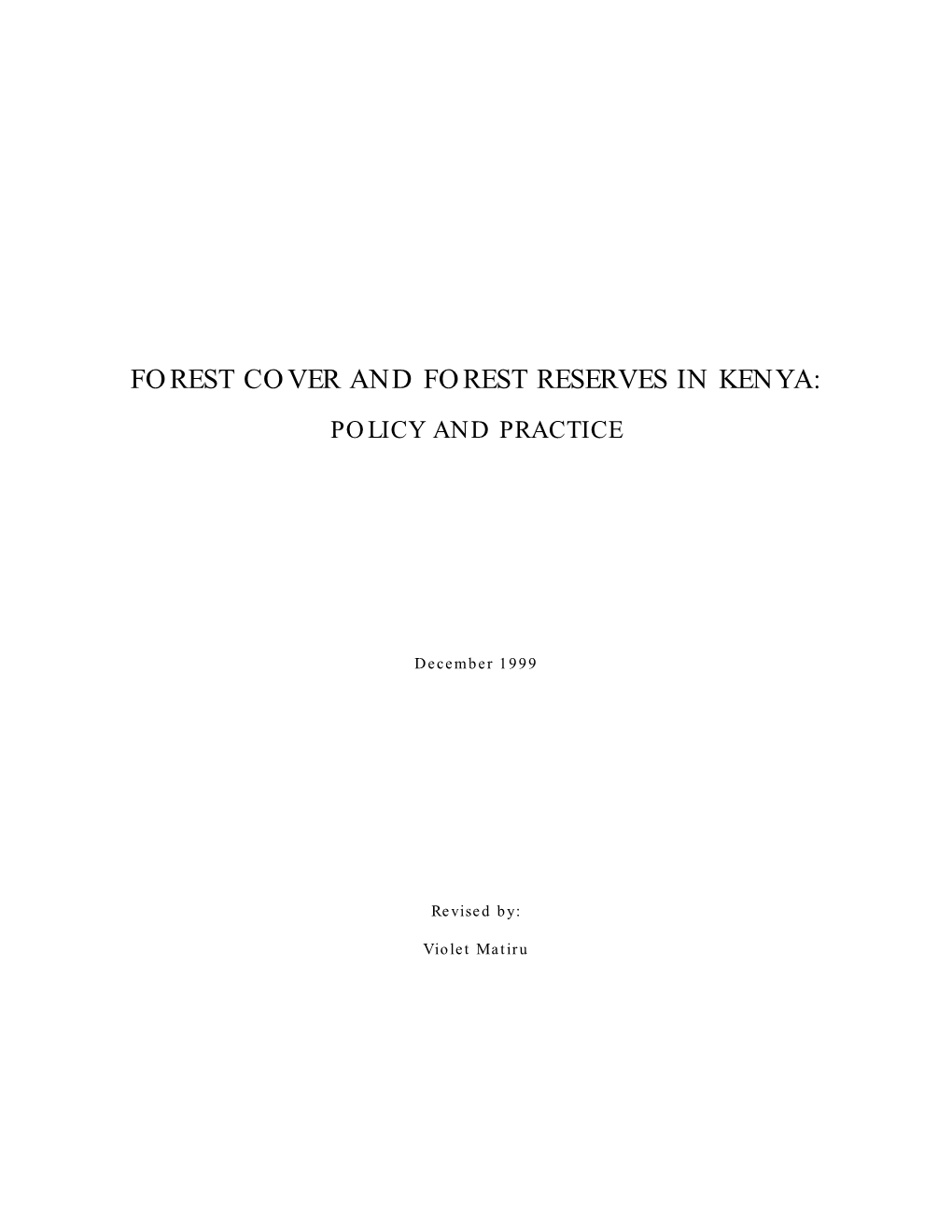 Forest Cover and Forest Reserves in Kenya: Policy and Practice