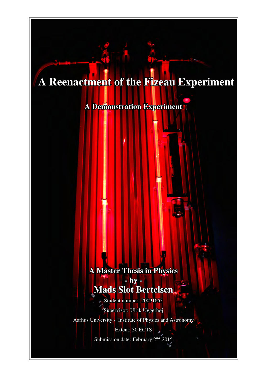 A Reenactment of the Fizeau Experiment a Reenactment of The