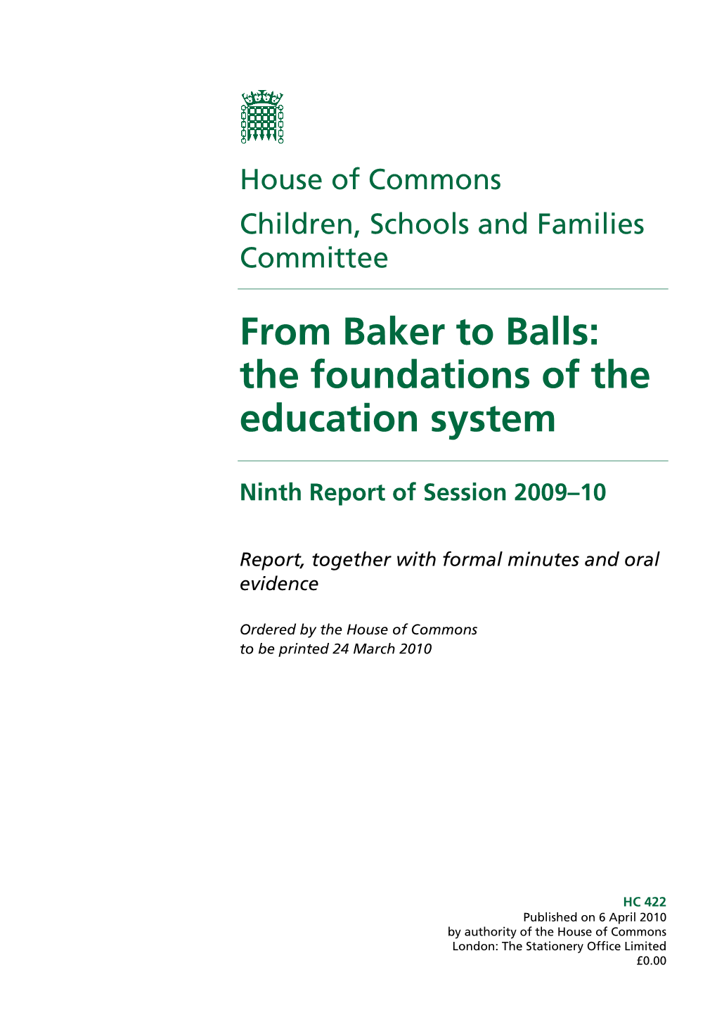 From Baker to Balls: the Foundations of the Education System