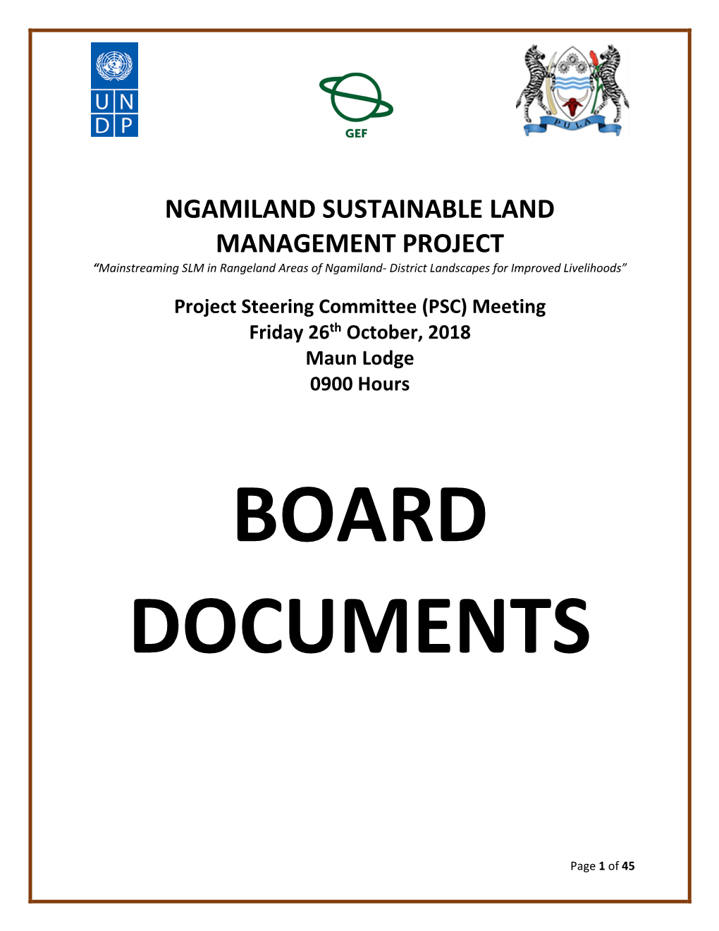 NGAMILAND SUSTAINABLE LAND MANAGEMENT PROJECT “Mainstreaming SLM in Rangeland Areas of Ngamiland- District Landscapes for Improved Livelihoods”