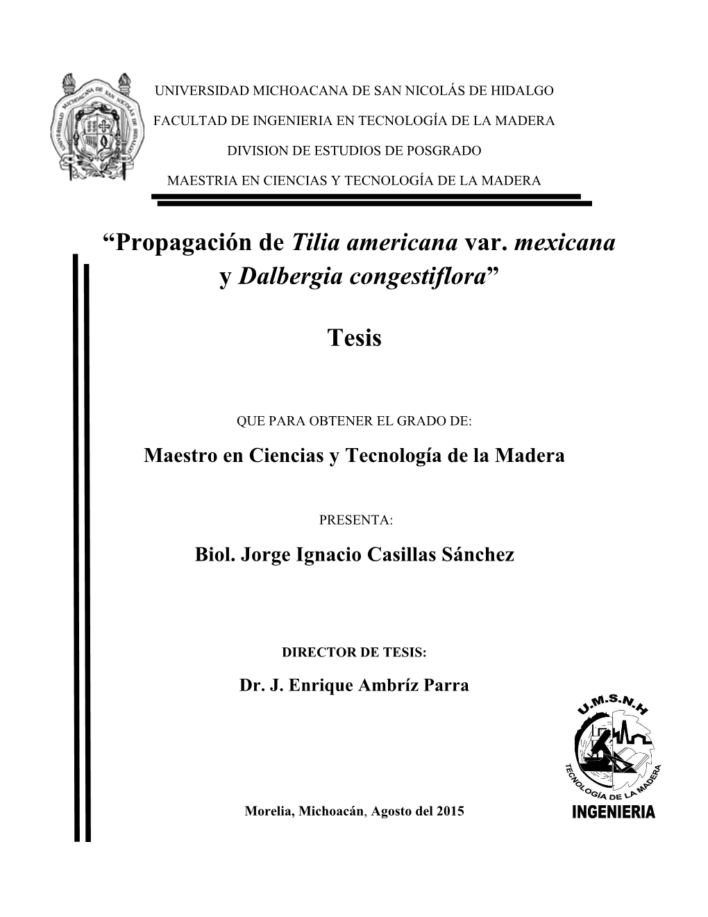 Propagación De Tilia Americana Var. Mexicana Y Dalbergia Congestiflora”