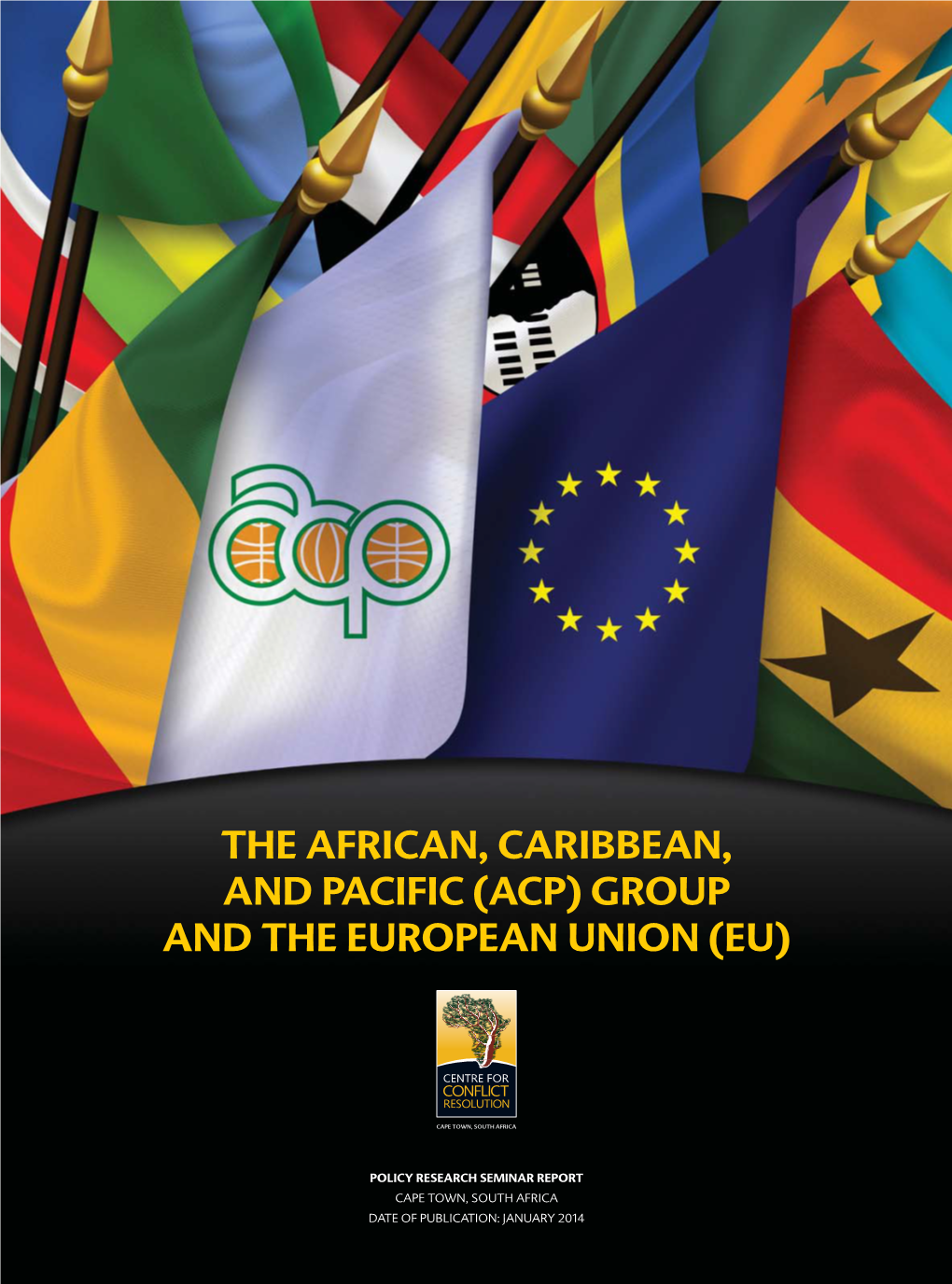 The African, Caribbean, and Pacific (Acp) Group and the European Union (Eu)