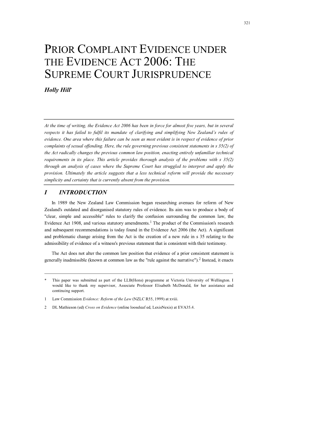 PRIOR COMPLAINT EVIDENCE UNDER the EVIDENCE ACT 2006: the SUPREME COURT JURISPRUDENCE Holly Hill*