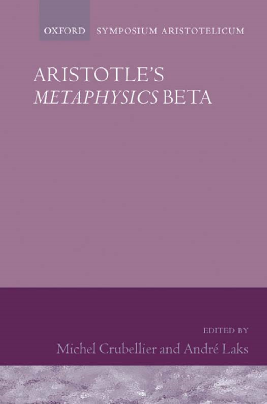 Aristotle: Metaphysics Beta. Symposium Aristotelicum