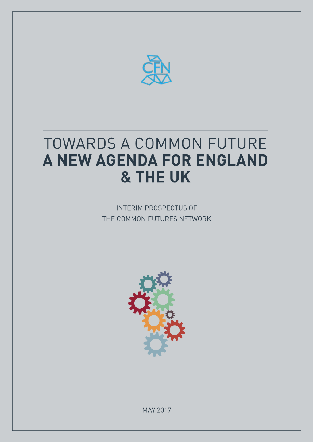 Towards a Common Future a New Agenda for England & the Uk
