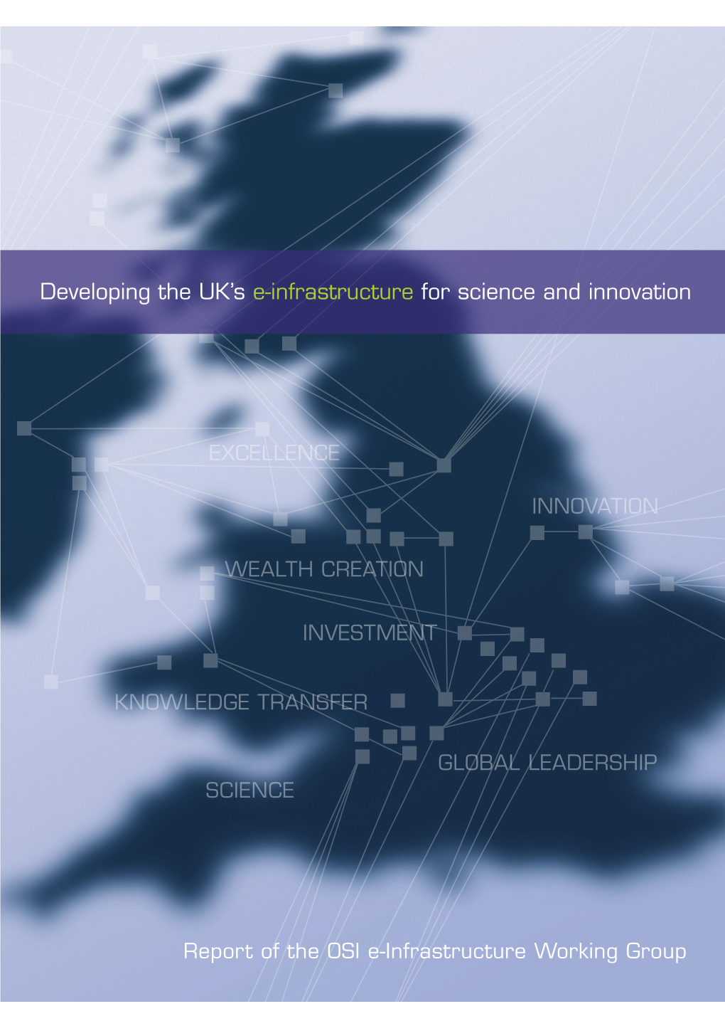 Developing the UK's E-Infrastructure for Science and Innovation