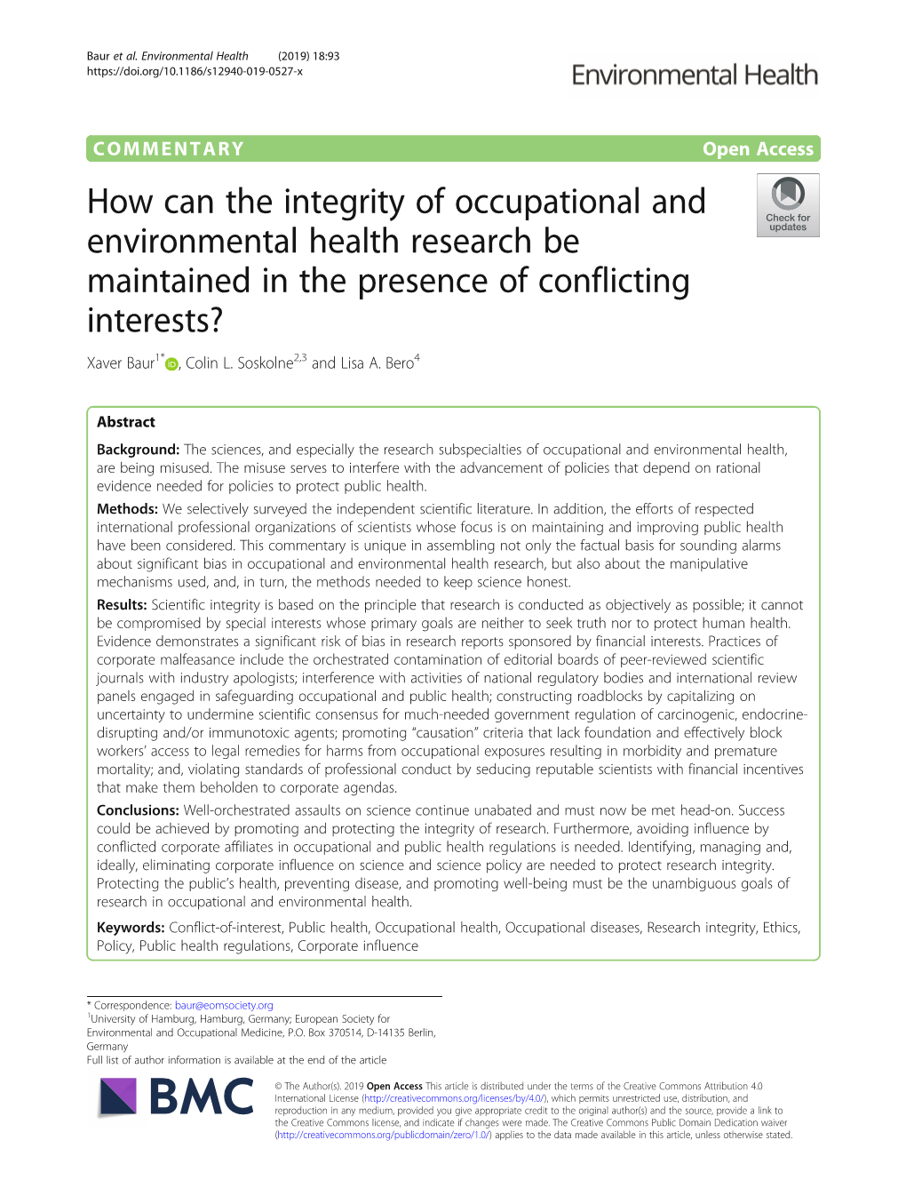 How Can the Integrity of Occupational and Environmental Health Research Be Maintained in the Presence of Conflicting Interests? Xaver Baur1* , Colin L