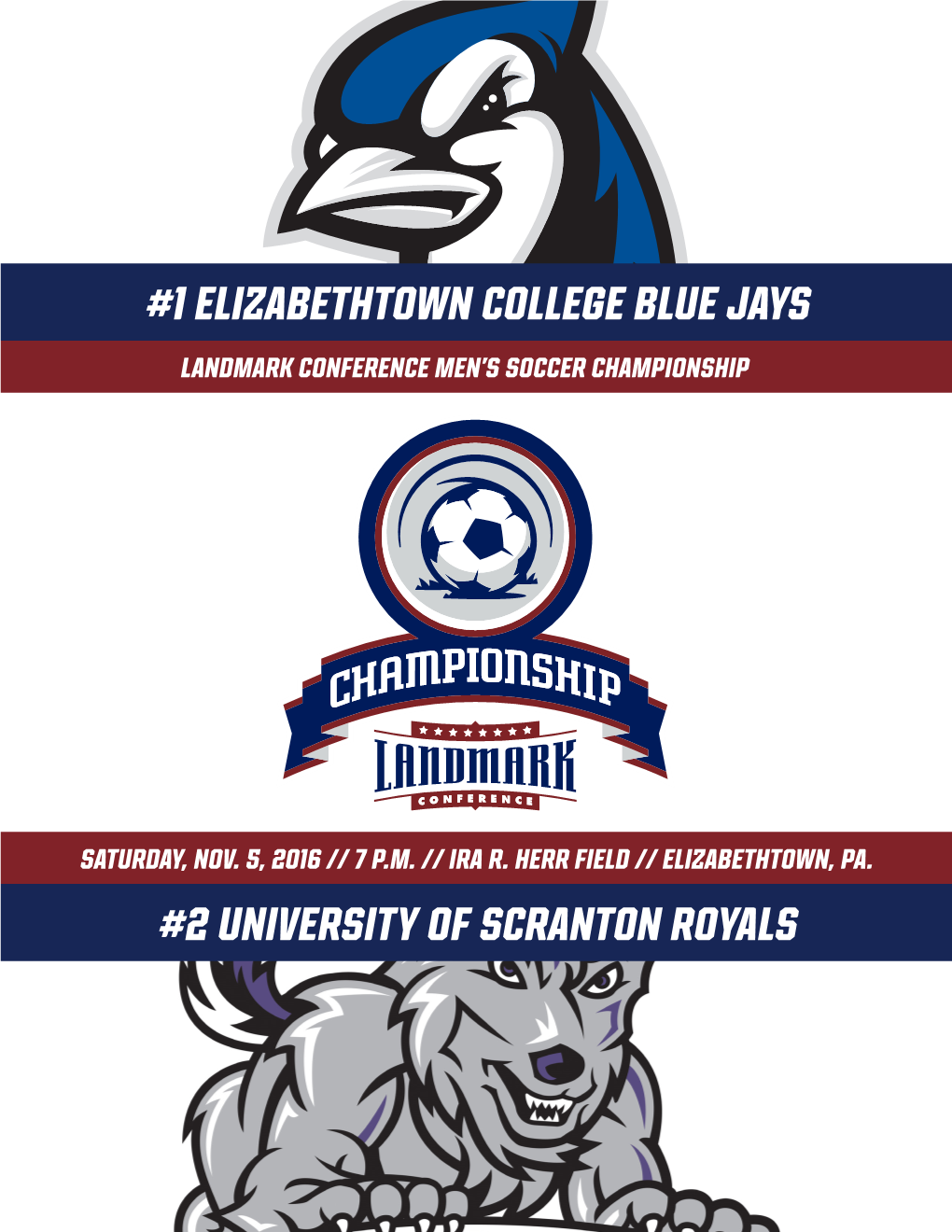 1 Elizabethtown College Blue Jays #2 University of Scranton Royals