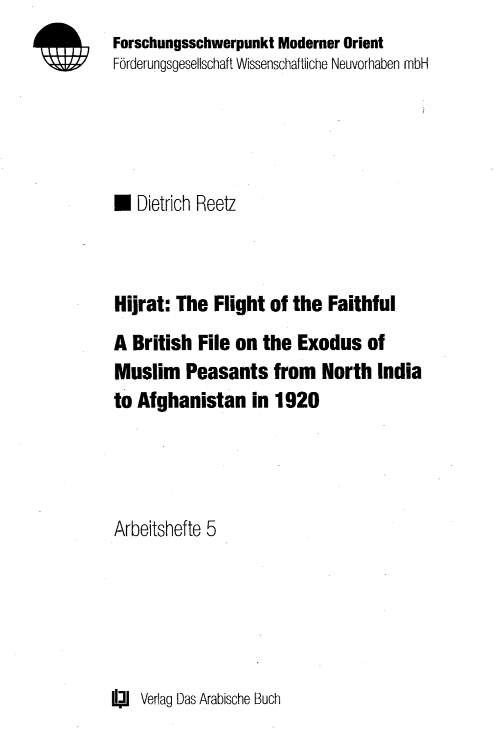 Hijrat: the Flight of the Faithful a British File on the Exodus of Muslim Peasants from North Lndia to Afghanistan in 1920