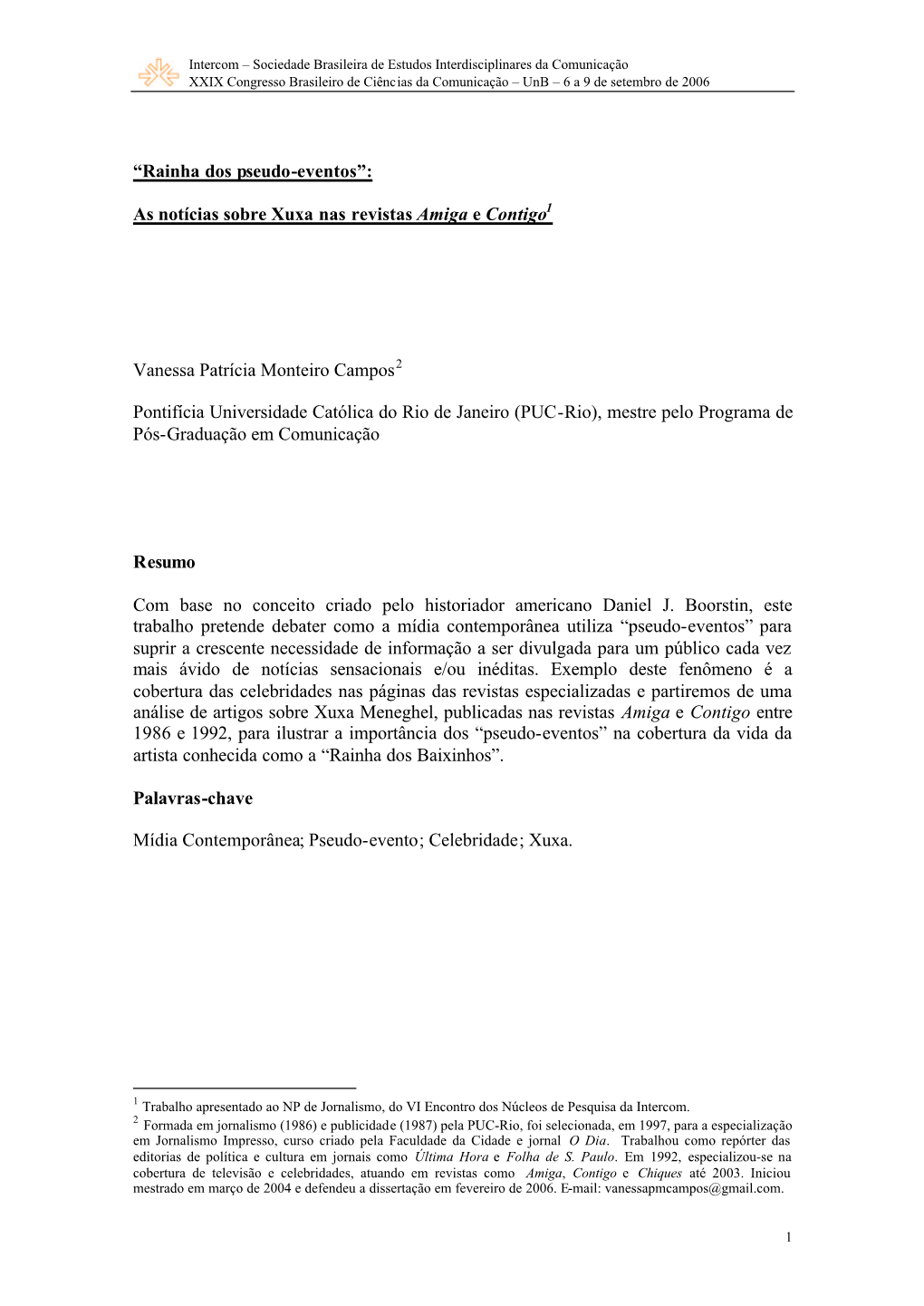 “Rainha Dos Pseudo-Eventos”: As Notícias Sobre Xuxa Nas Revistas Amiga E Contigo Vanessa Patrícia Monteiro Campos Pontifí