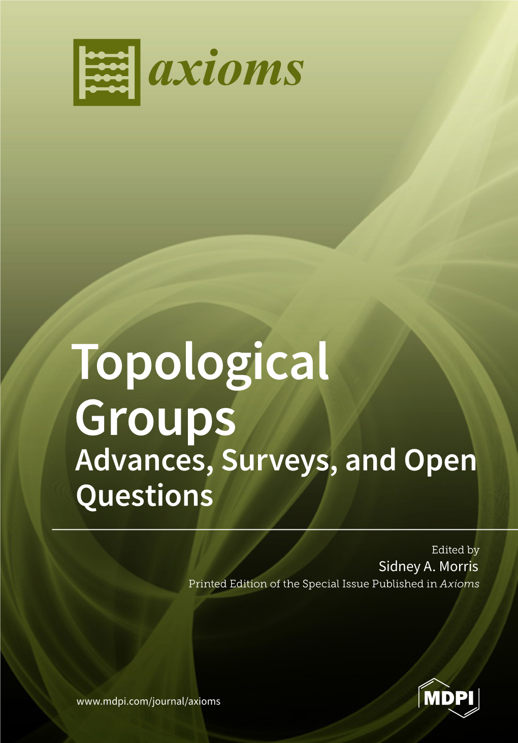 Topological Groups Advances, Surveys, and Open Questions