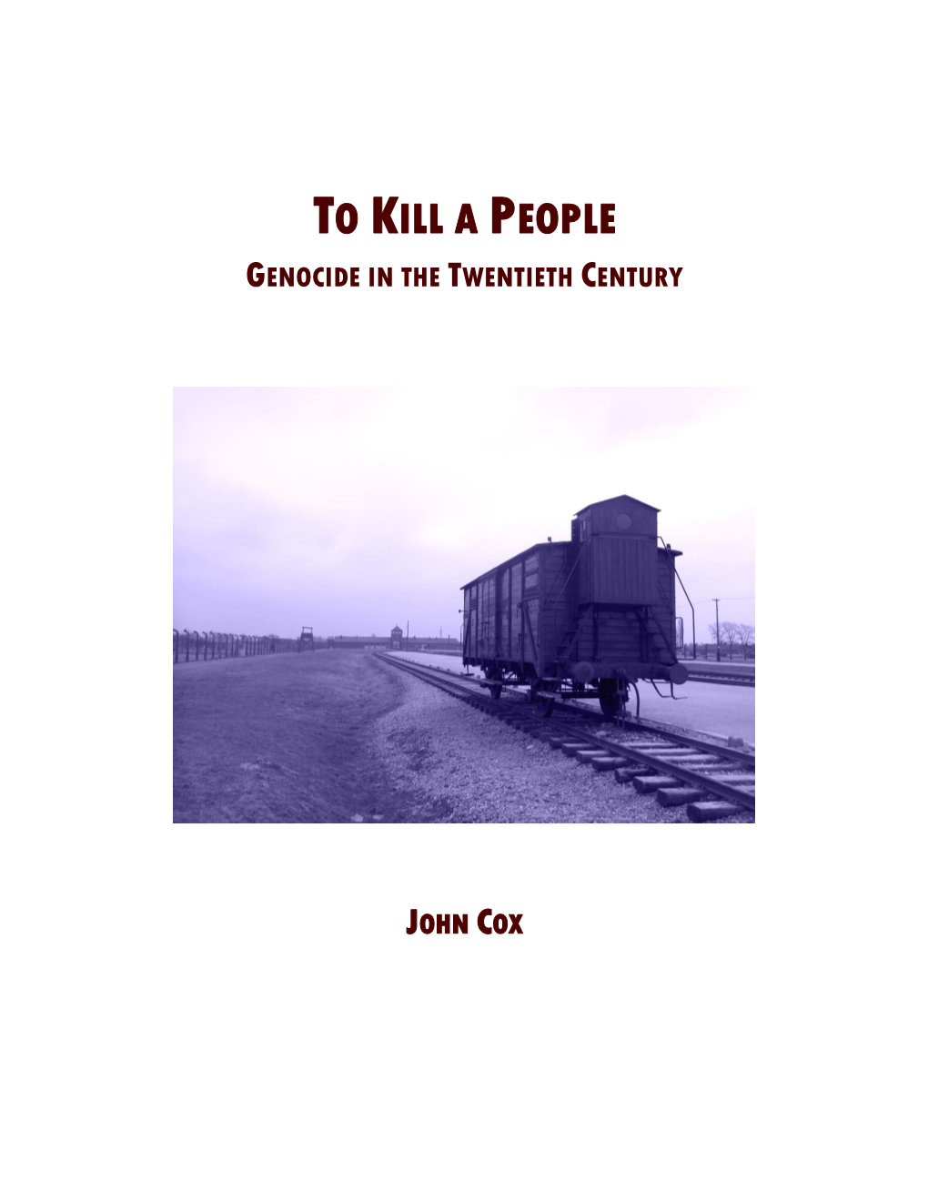 Cox / to Kill a People: Genocide / Intro & Conclusions