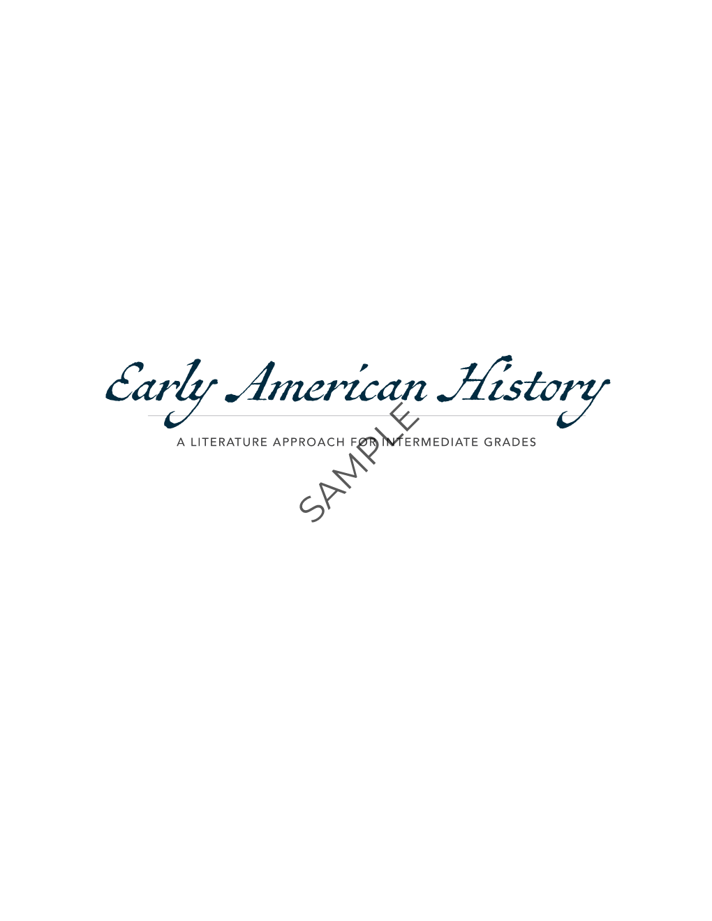 Early American History a LITERATURE APPROACH for INTERMEDIATE GRADES