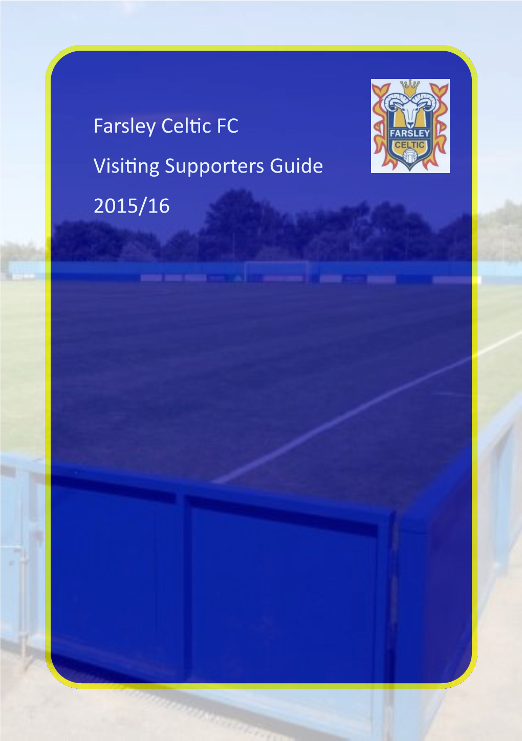 Farsley Celtic FC Visiting Supporters Guide 2015/16