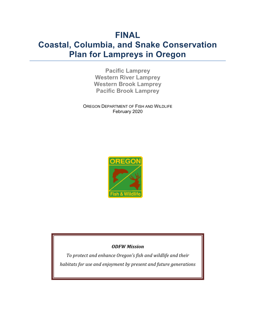 FINAL Coastal, Columbia, and Snake Conservation Plan for Lampreys in Oregon Pacific Lamprey Western River Lamprey Western Brook Lamprey Pacific Brook Lamprey