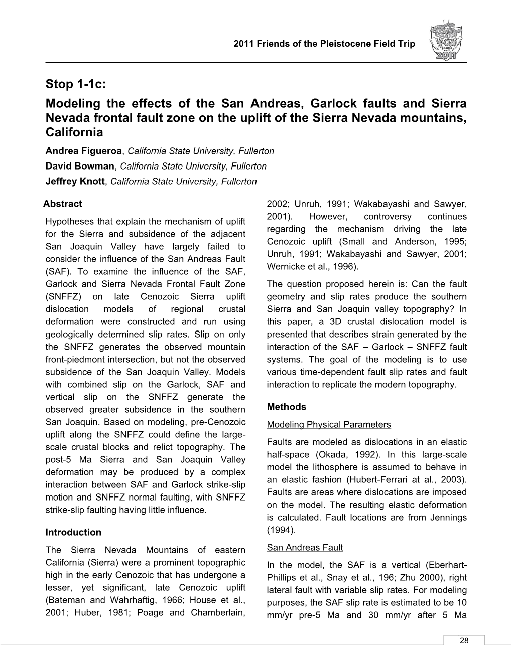 Modeling the Effects of the San Andreas, Garlock Faults and Sierra Nevada Frontal Fault Zone on the Uplift of the S