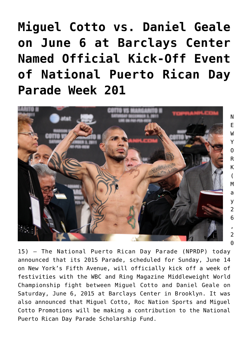 Miguel Cotto Vs. Daniel Geale on June 6 at Barclays Center Named Official Kick-Off Event of National Puerto Rican Day Parade Week 201