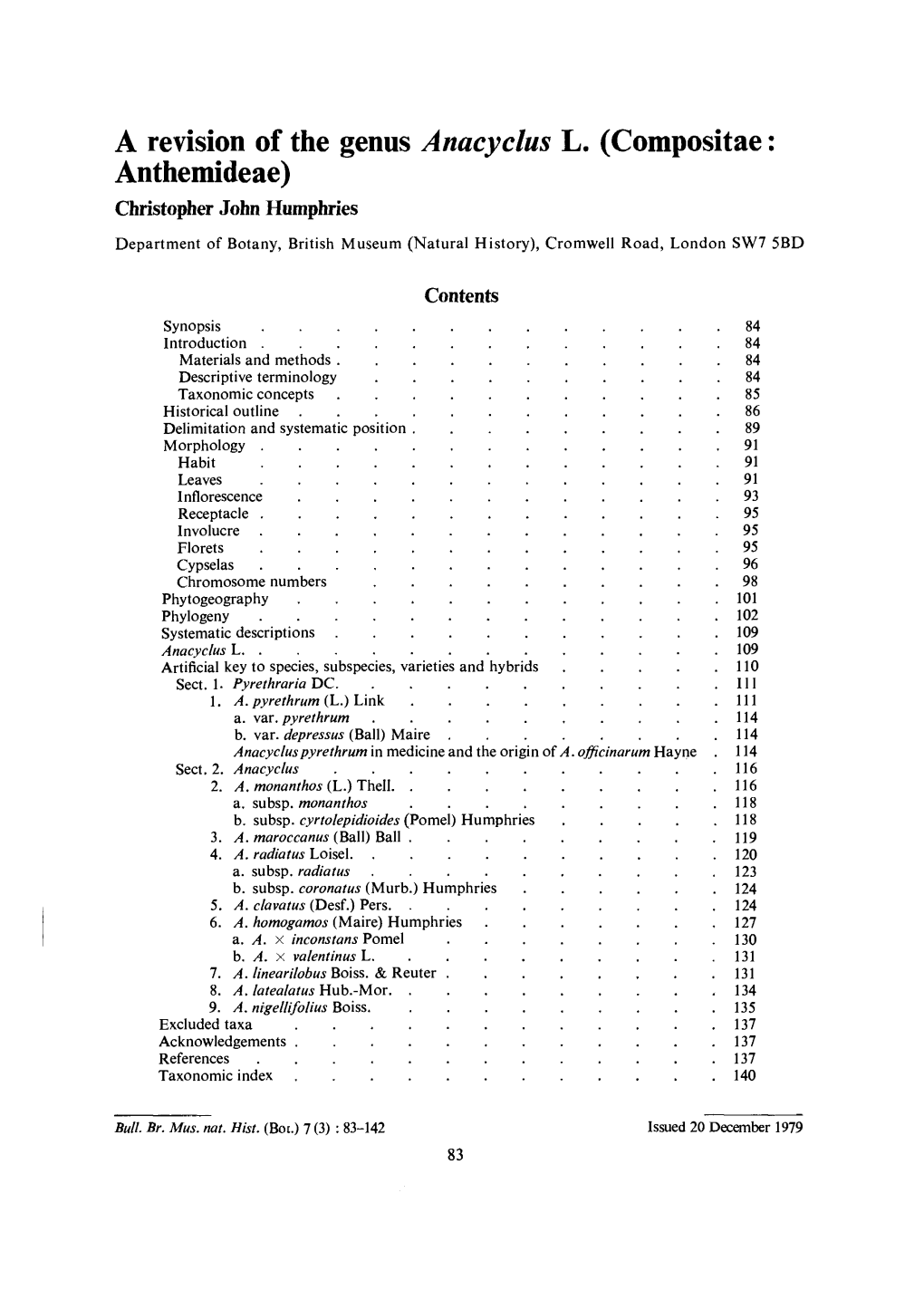 A Revision of the Genus Anacyclus L. (Compositae : Anthemideae) Christopher John Humphries