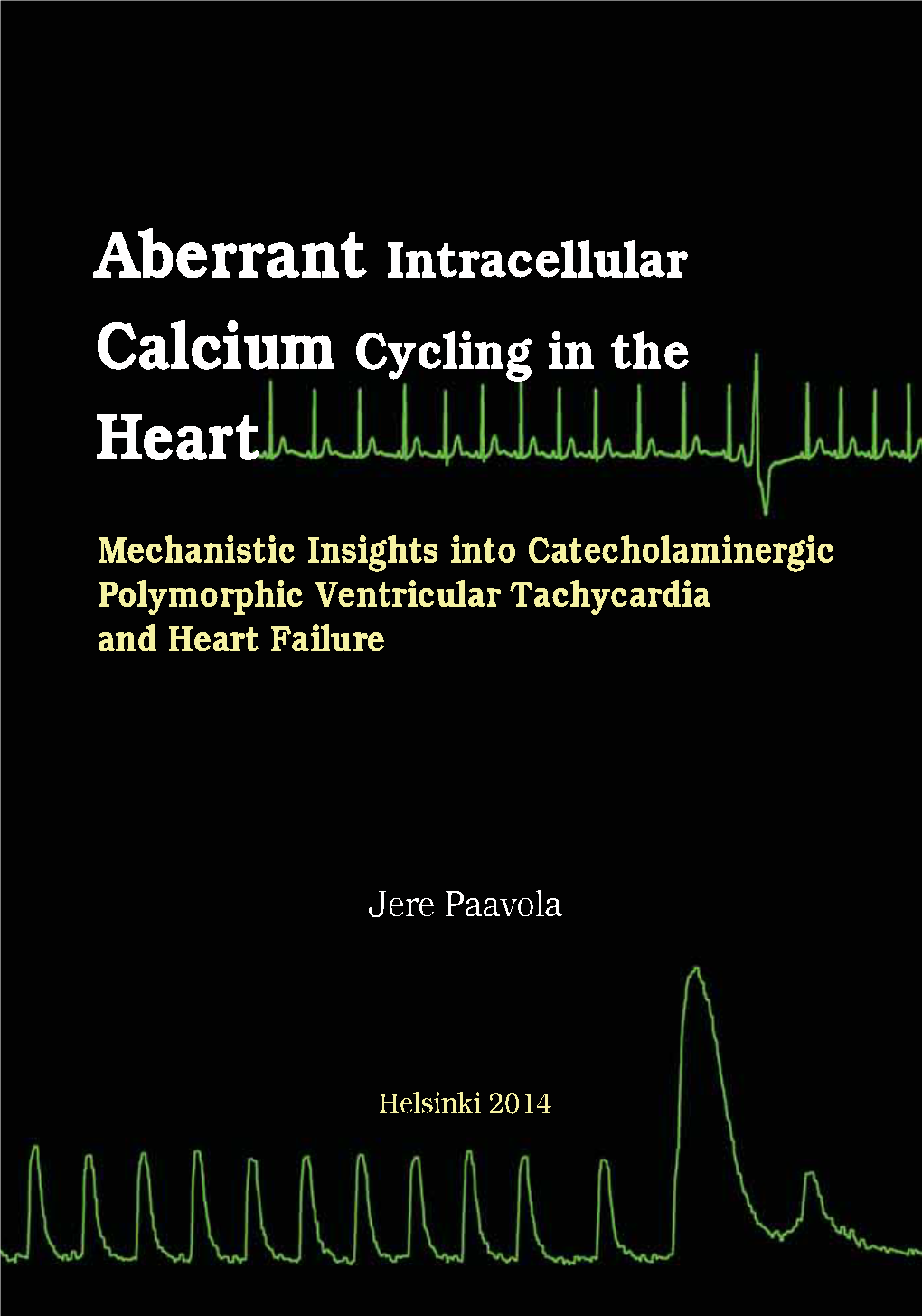Aberrant Intracellular Calcium Cycling in the Heart