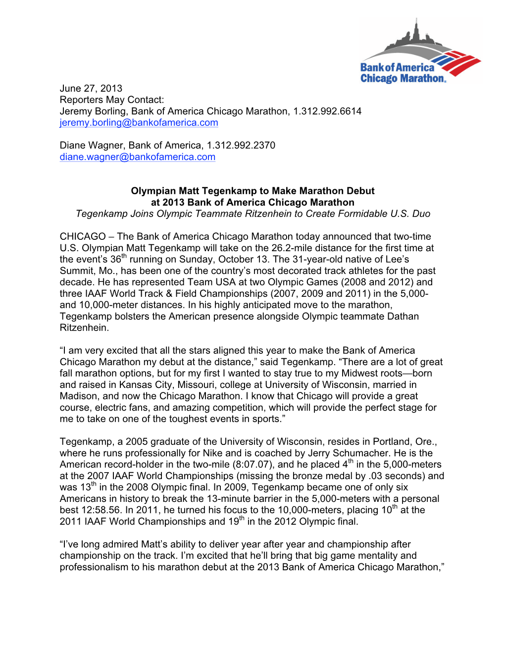 June 27, 2013 Reporters May Contact: Jeremy Borling, Bank of America Chicago Marathon, 1.312.992.6614 Jeremy.Borling@Bankofamerica.Com