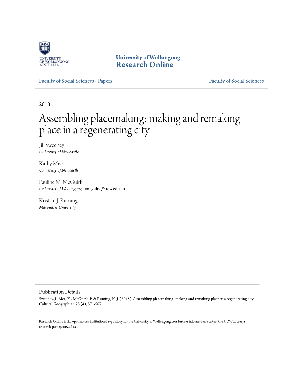 Assembling Placemaking: Making and Remaking Place in a Regenerating City Jill Sweeney University of Newcastle