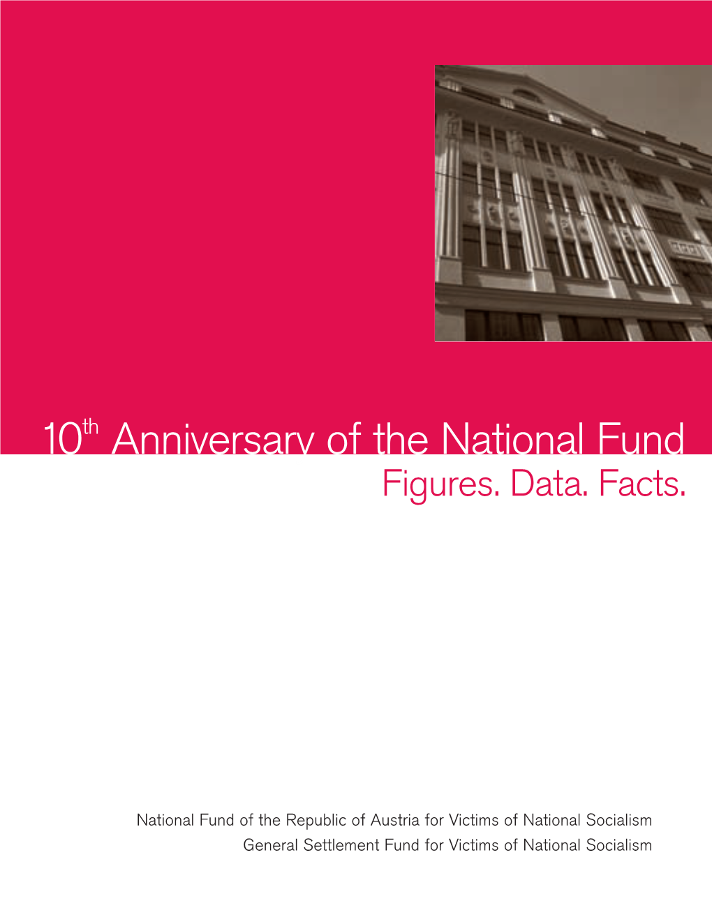 10Th Anniversary of the National Fund. Figures. Data. Facts