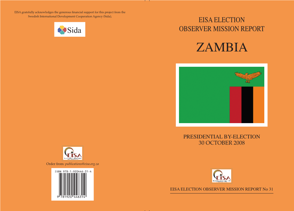 ZAMBIA PRESIDENTIAL BY-ELECTION 30 October 2008 Ii EISA OBSERVER MISSION REPORT EISA OBSERVER MISSION REPORT Iii
