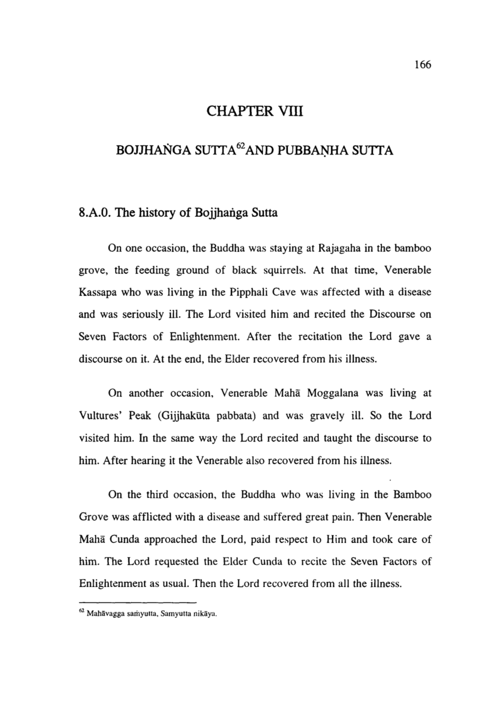 CHAPTER VIII 8 A.O. the History of Bojjhanga Sutta