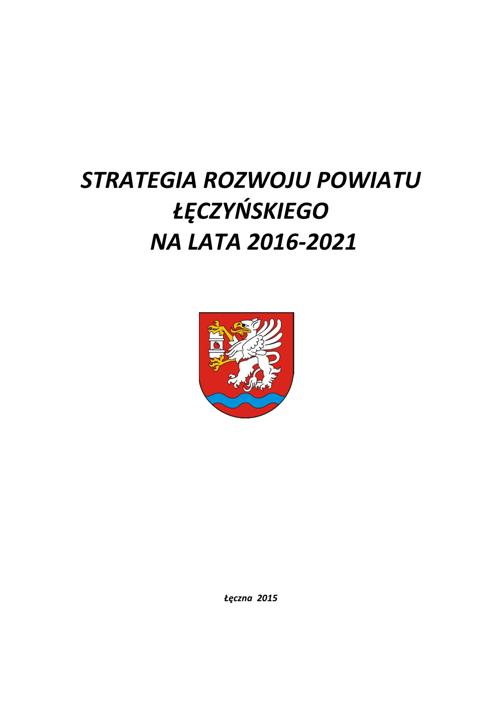 Strategia Rozwoju Powiatu Łęczyńskiego Na Lata 2016-2021