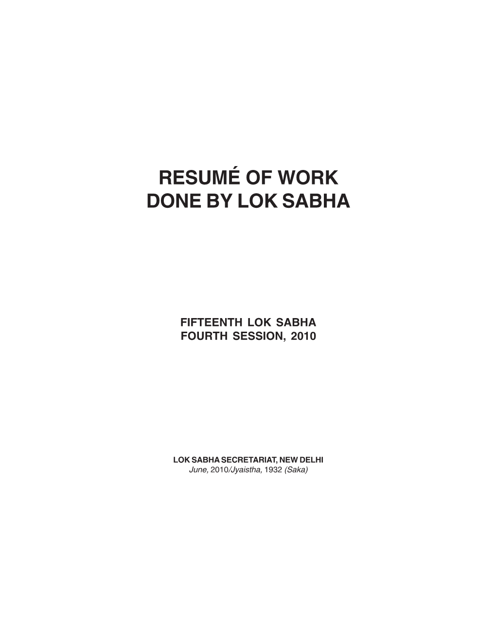 Resumé of Work Done by Lok Sabha