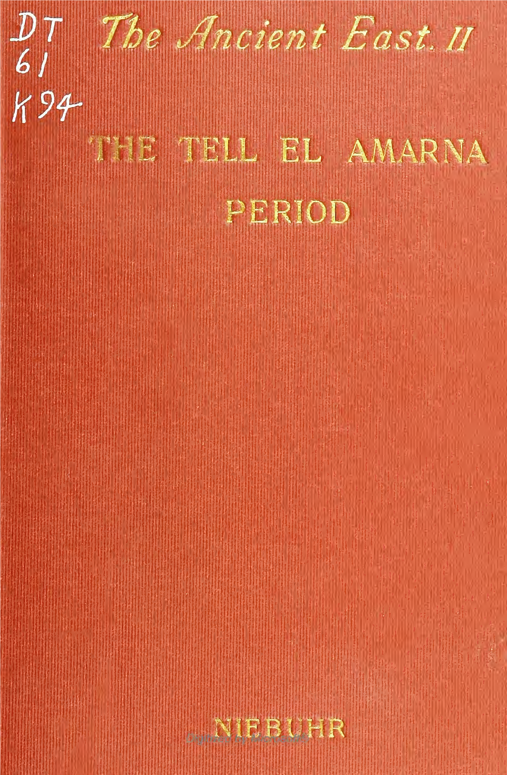The Tell El Amarna Period. the Relations of Egypt and Western Asia