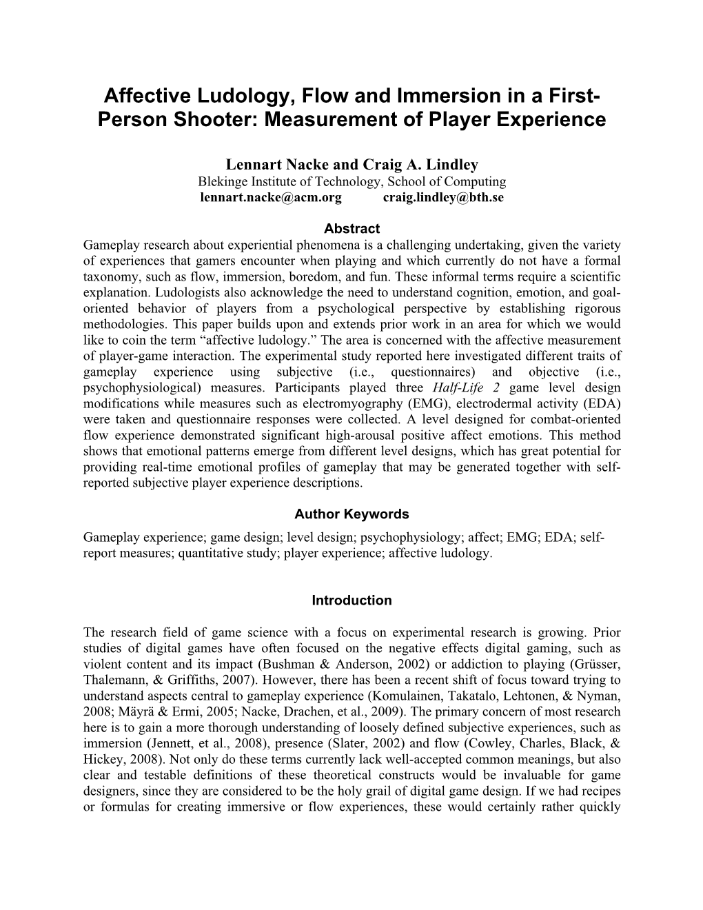Affective Ludology, Flow and Immersion in a First- Person Shooter: Measurement of Player Experience