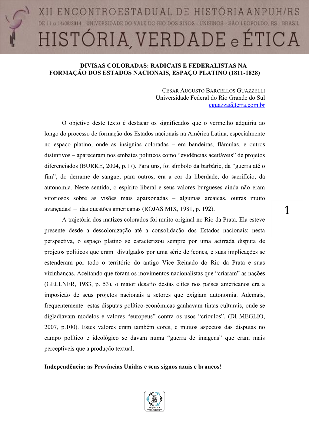 Divisas Coloradas: Radicais E Federalistas Na Formação Dos Estados Nacionais, Espaço Platino (1811-1828)