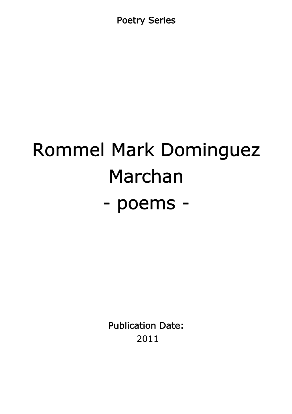 Rommel Mark Dominguez Marchan - Poems