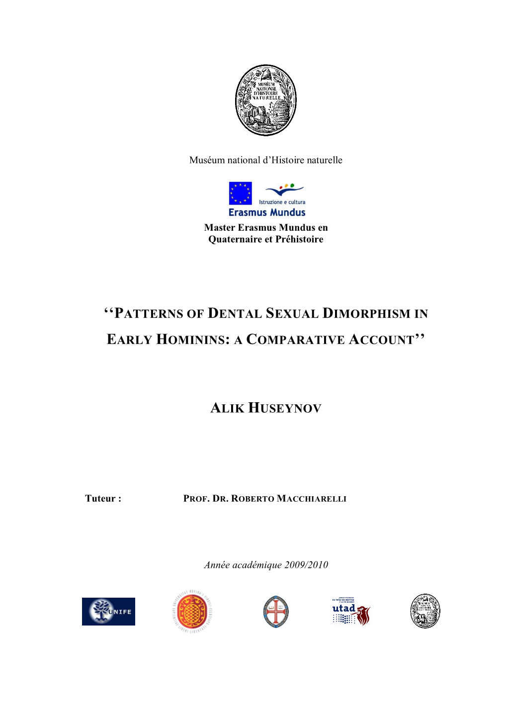 ''Patterns of Dental Sexual Dimorphism in Early Hominins: a Comparative Account'' Alik Huseynov