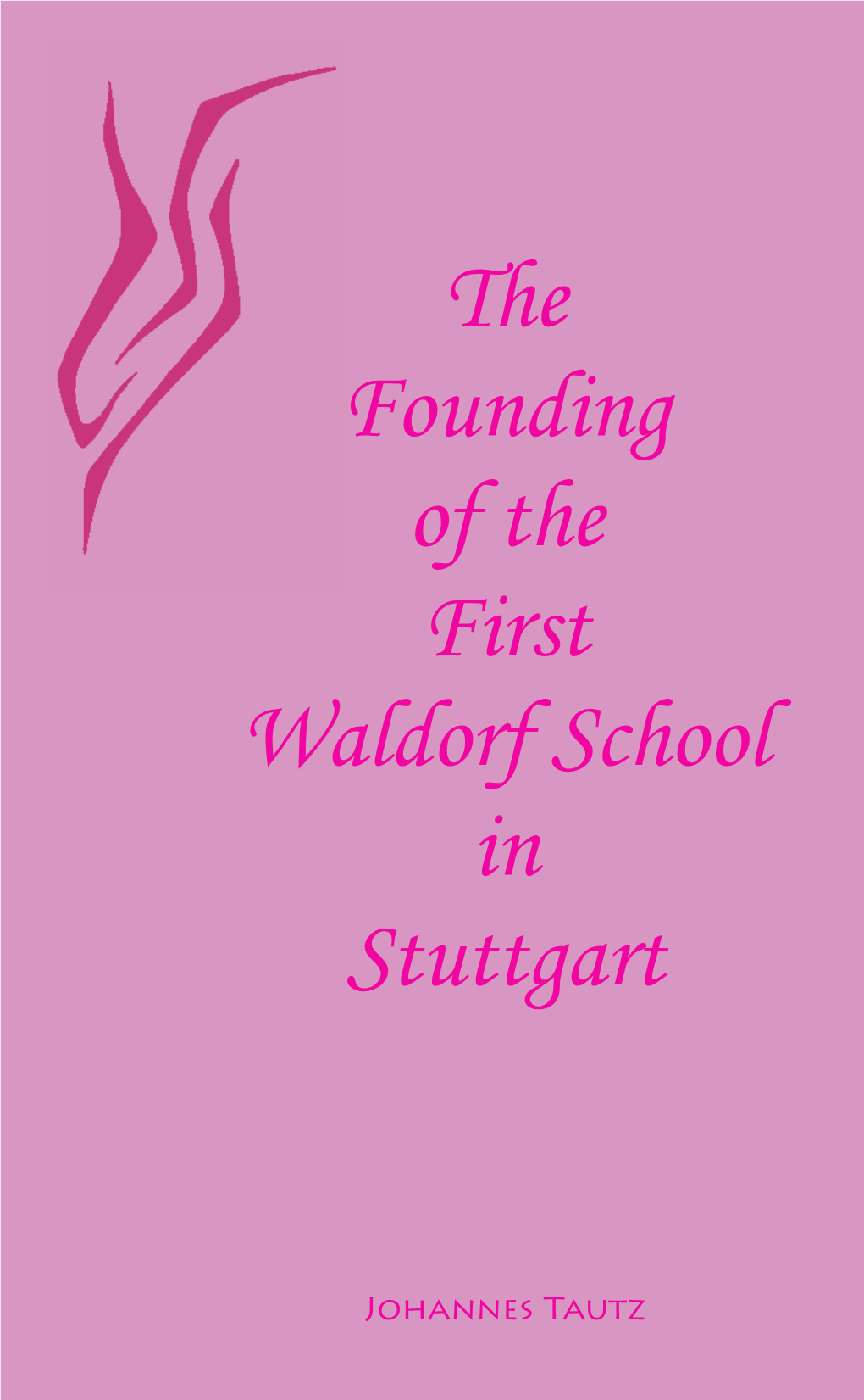 The Founding of the First Waldorf School in Stuttgart