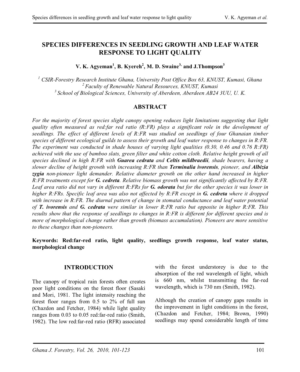 Species Differences in Seedling Growth and Leaf Water Response to Light Quality V