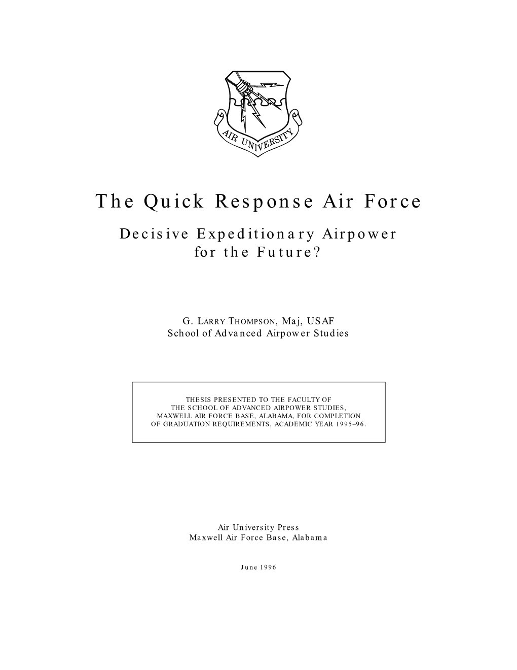 The Quick Response Air Force Decisive Expeditionary Airpower for the Future?