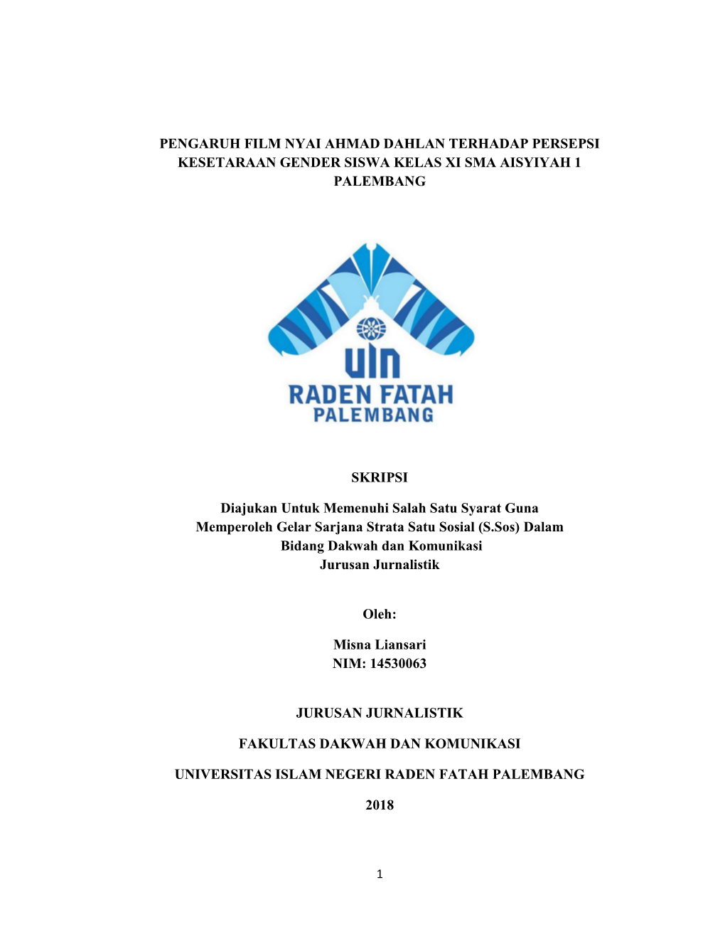 PENGARUH FILM NYAI AHMAD DAHLAN TERHADAP PERSEPSI KESETARAAN GENDER SISWA KELAS XI SMA AISYIYAH 1 PALEMBANG SKRIPSI Diajukan