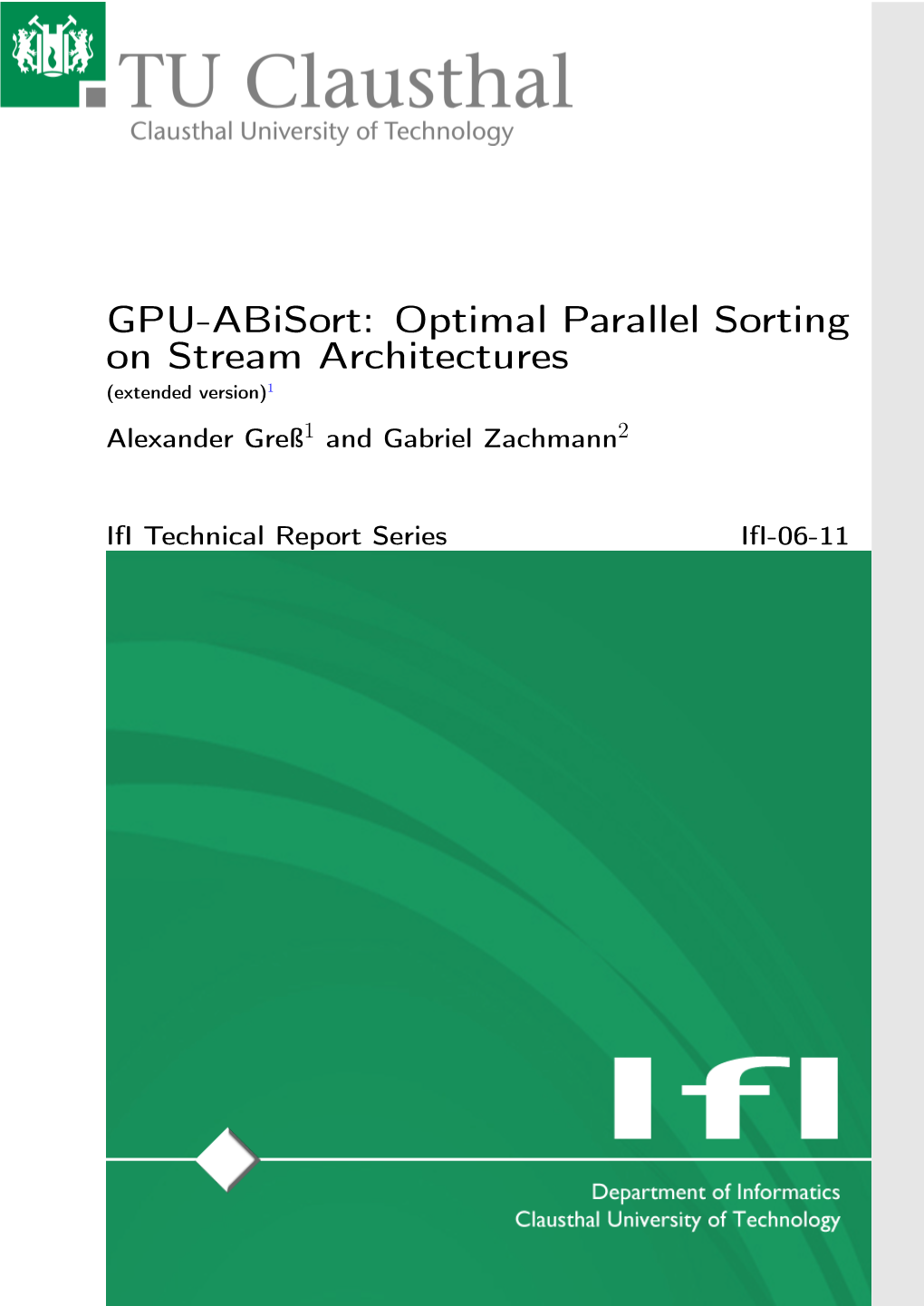 GPU-Abisort: Optimal Parallel Sorting on Stream Architectures (Extended Version)1 Alexander Greß1 and Gabriel Zachmann2