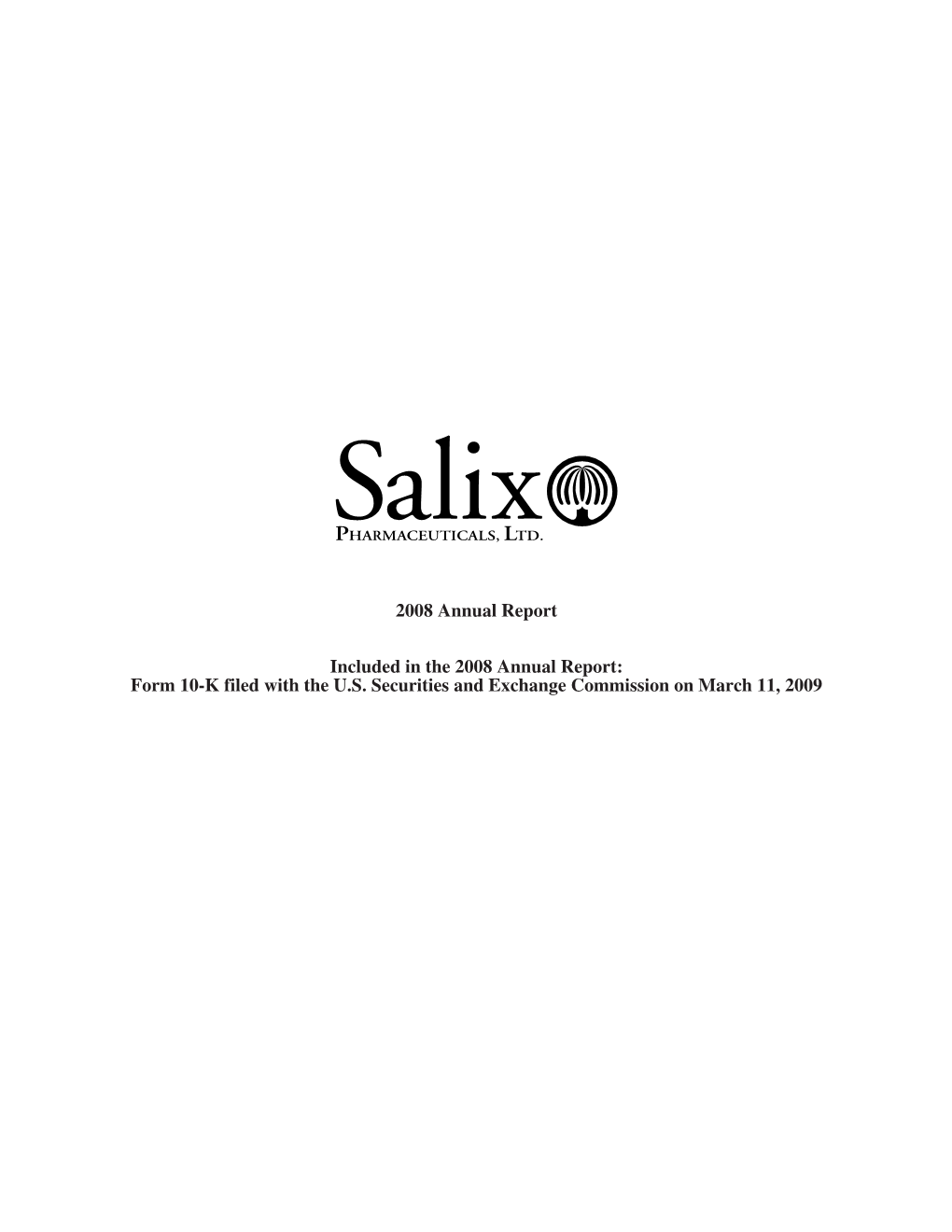 Salix Pharmaceuticals | Gastroenterology | 2008 Annual Report