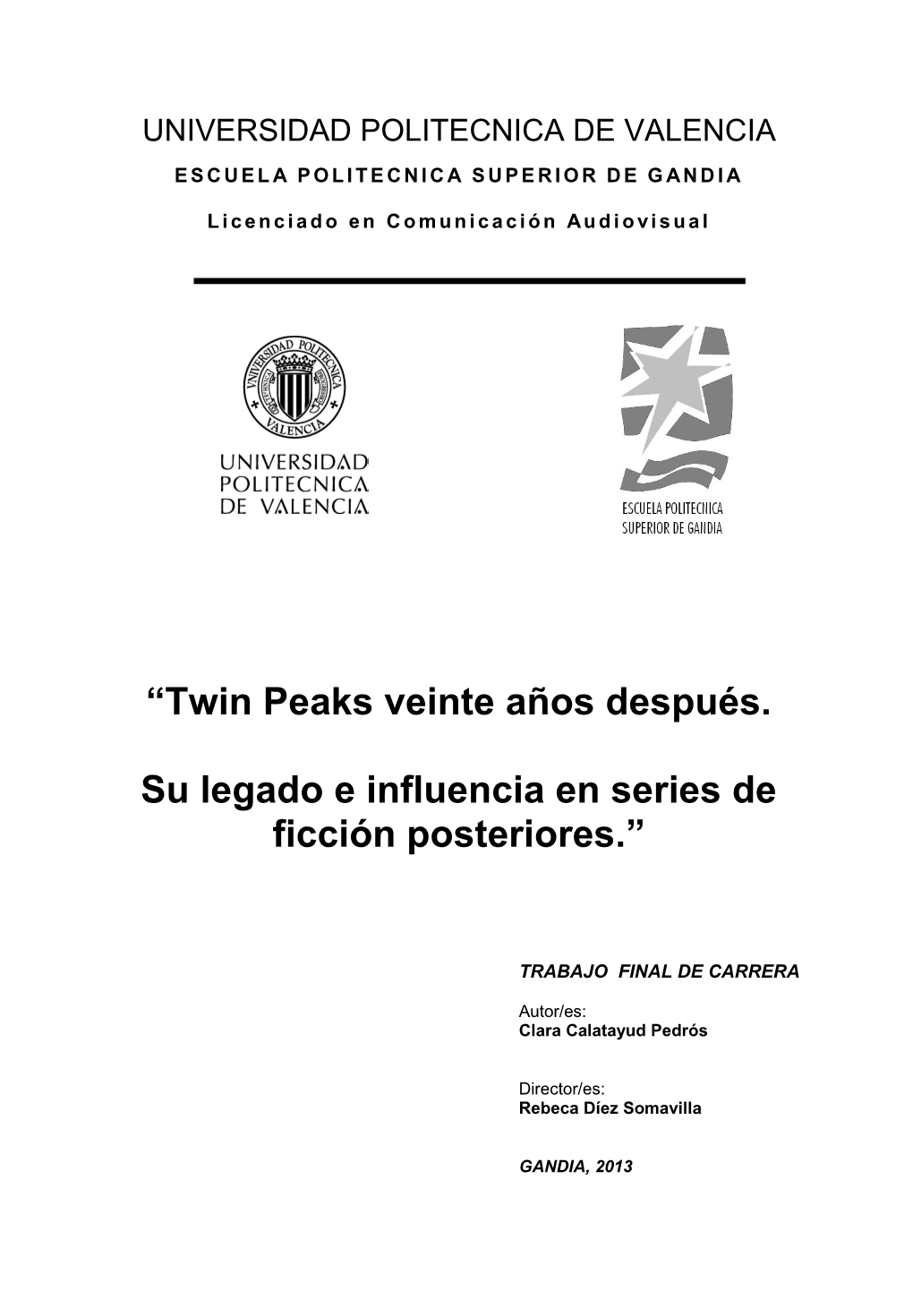 “Twin Peaks Veinte Años Después. Su Legado E Influencia En Series De Ficción Posteriores.”