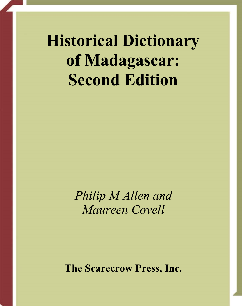 Historical Dictionary of Madagascar: Second Edition