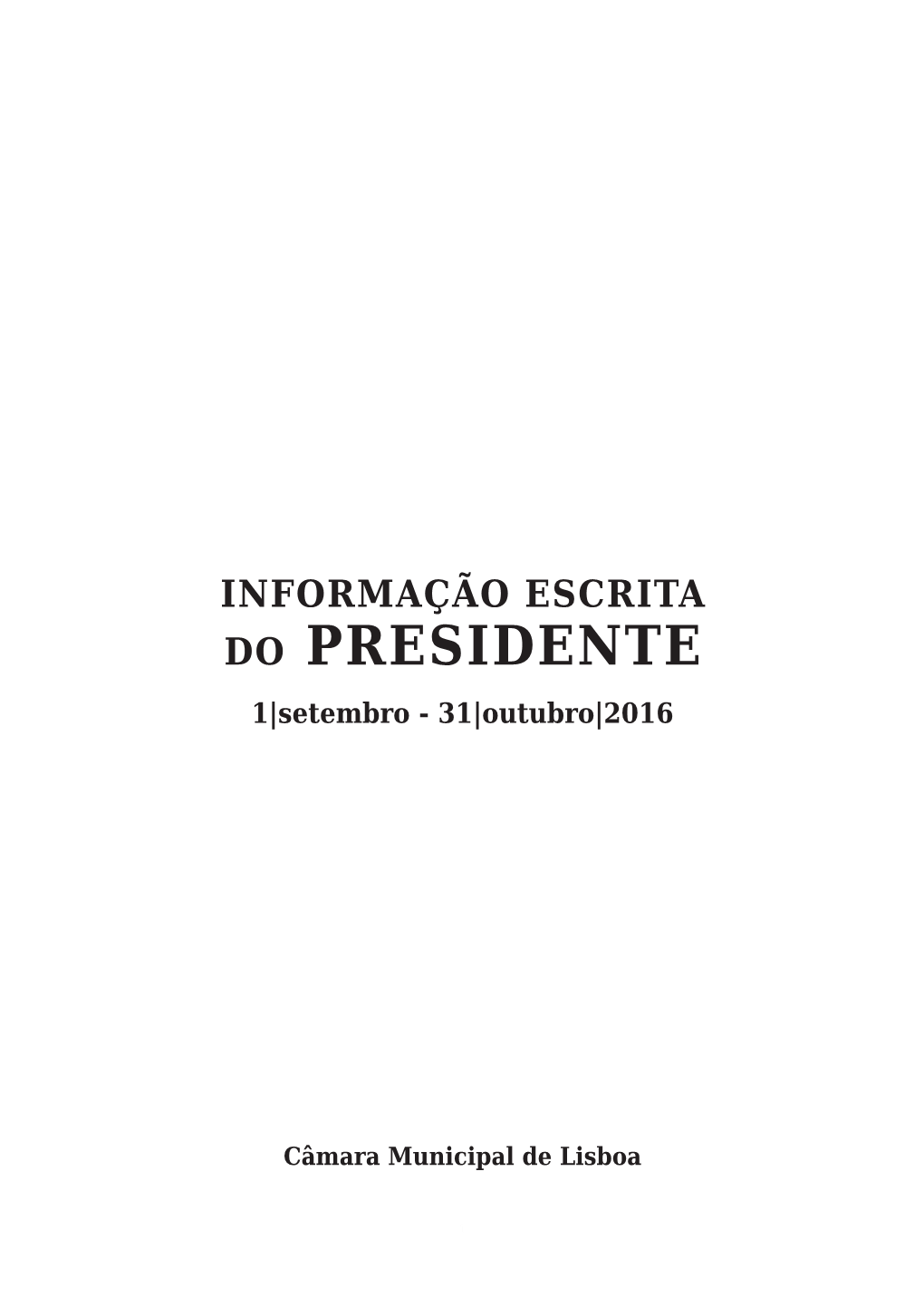 Informação Escrita Do Presidente Na Sessão Ordinária De Novembro